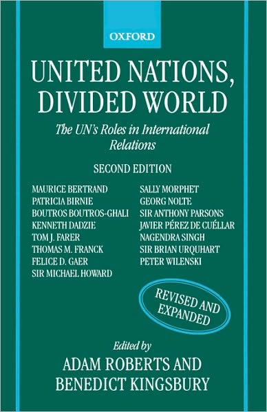United Nations, Divided World: The UN's Roles in International Relations