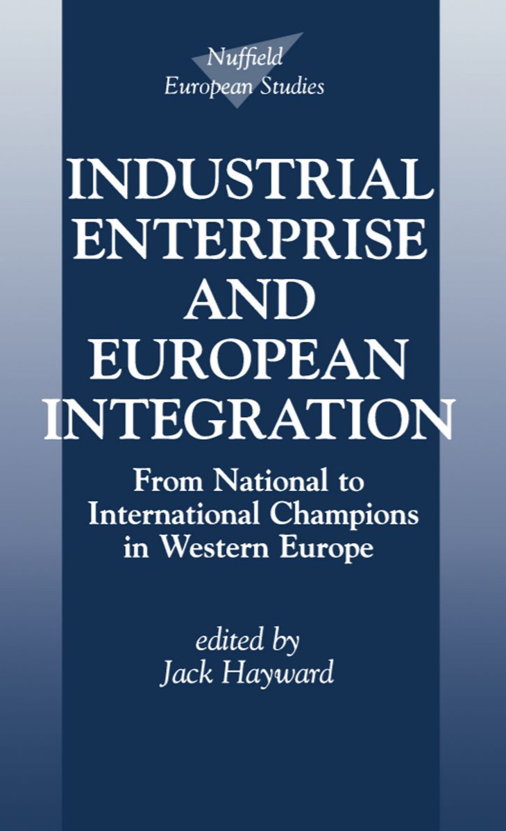 Industrial Enterprise and European Integration: From National to International Champions in Western Europe