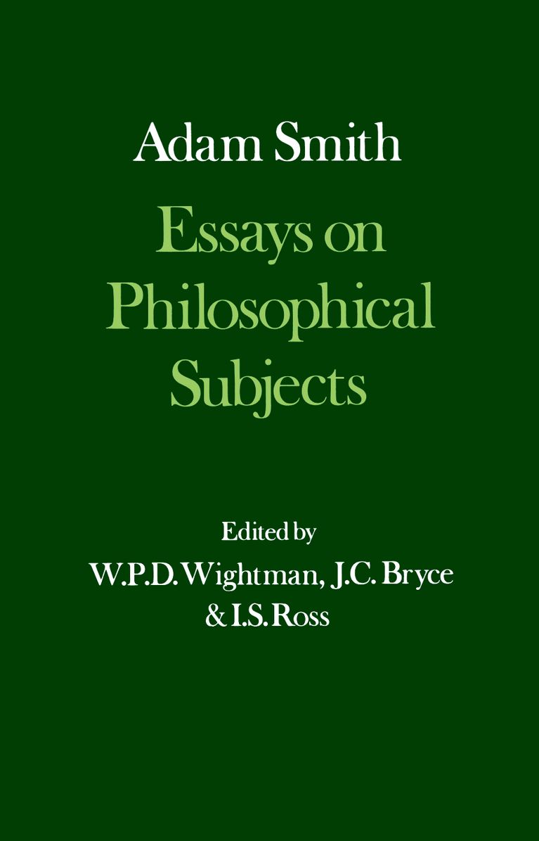 Essays on Philosophical Subjects (Glasgow Edition of the Works and Correspondence of Adam Smith Series): With Dugald Stewart's Account of Adam Smith