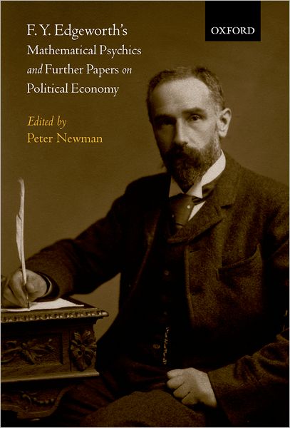 F. Y. Edgeworth's Mathematical Psychics and Further Papers on Political Economy