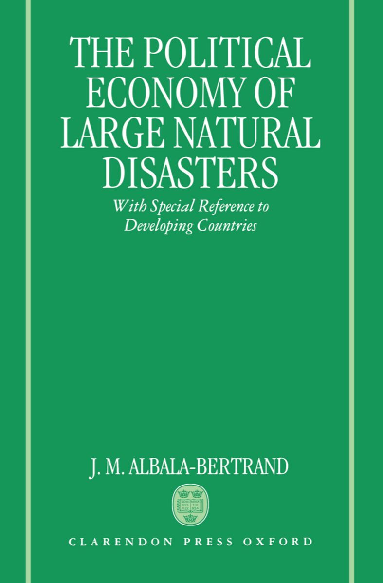 The Political Economy of Large Natural Disasters: With Special Reference to Developing Countries