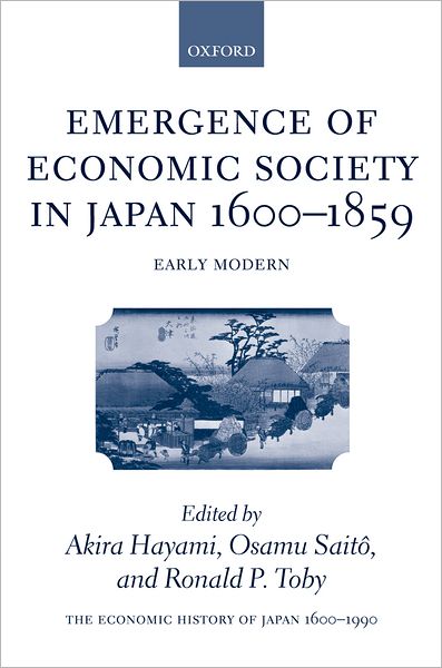 The Economic History of Japan: 1600-1990: Volume 1: Emergence of Economic Society in Japan, 1600-1859