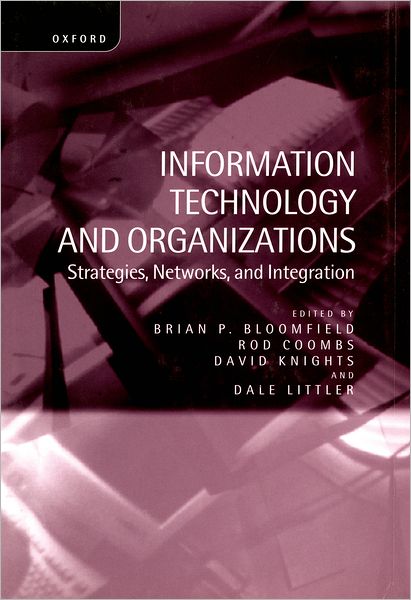 Information Technology and Organizations: Strategies, Networks, and Integration