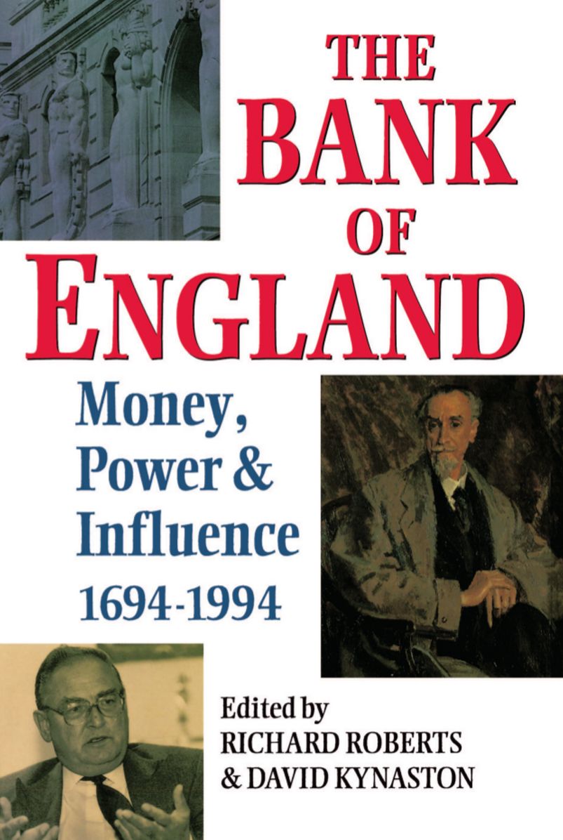 The Bank of England: Money, Power and Influence, 1694-1994