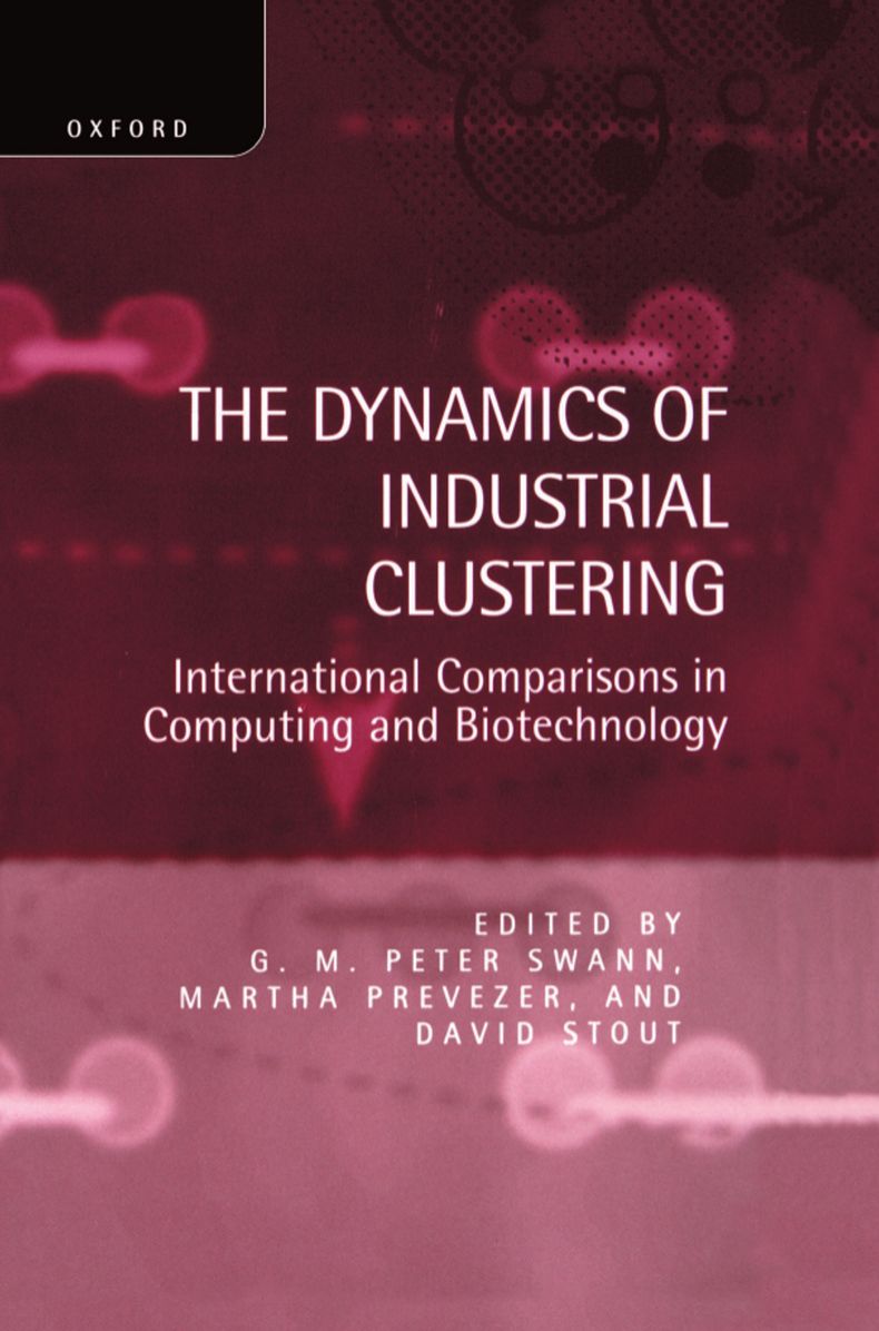 Dynamics of Industrial Clustering : International Comparisons in Computing and Biotechnology
