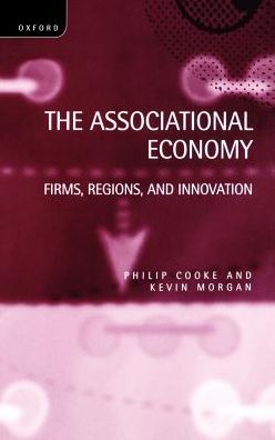 The Associational Economy: Firms, Regions, and Innovation