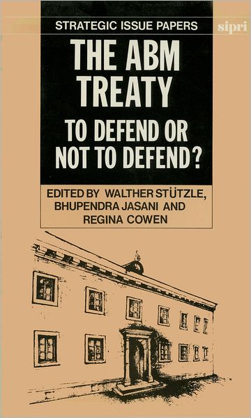 The ABM Treaty: To Defend or Not to Defend?