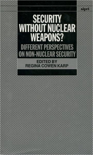 Security without Nuclear Weapons?: Different Perspectives on Non-Nuclear Security