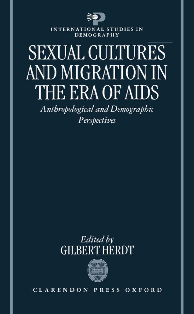 Sexual Cultures and Migration in the Era of AIDS: Anthropological and Demographic Perspectives