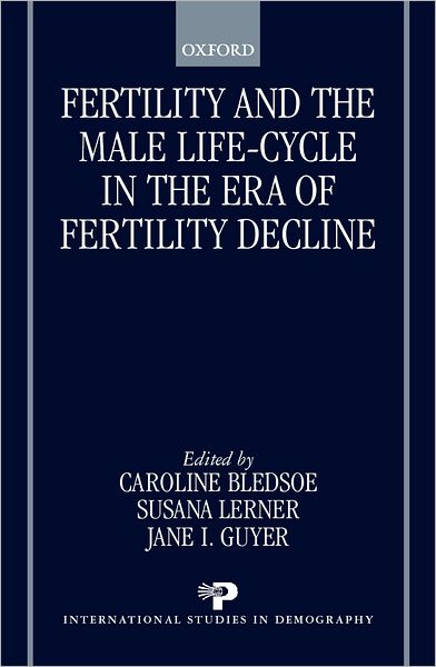 Fertility and the Male Life-Cycle in the Era of Fertility Decline