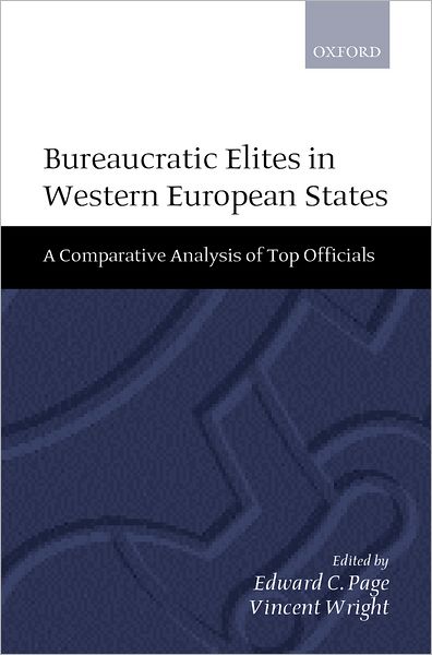 Bureaucratic i'Alites in Western European States: A Comparative Analysis of Top Officials
