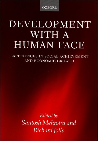 Development with a Human Face: Experiences in Social Achievement and Economic Growth