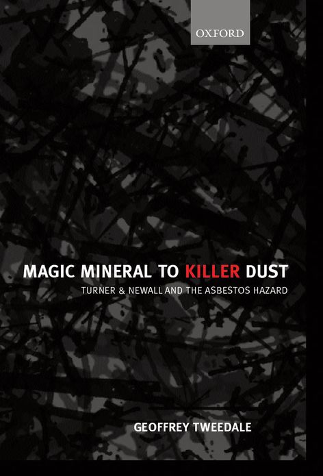 Magic Mineral to Killer Dust: Turner and Newall and the Asbestos Hazard