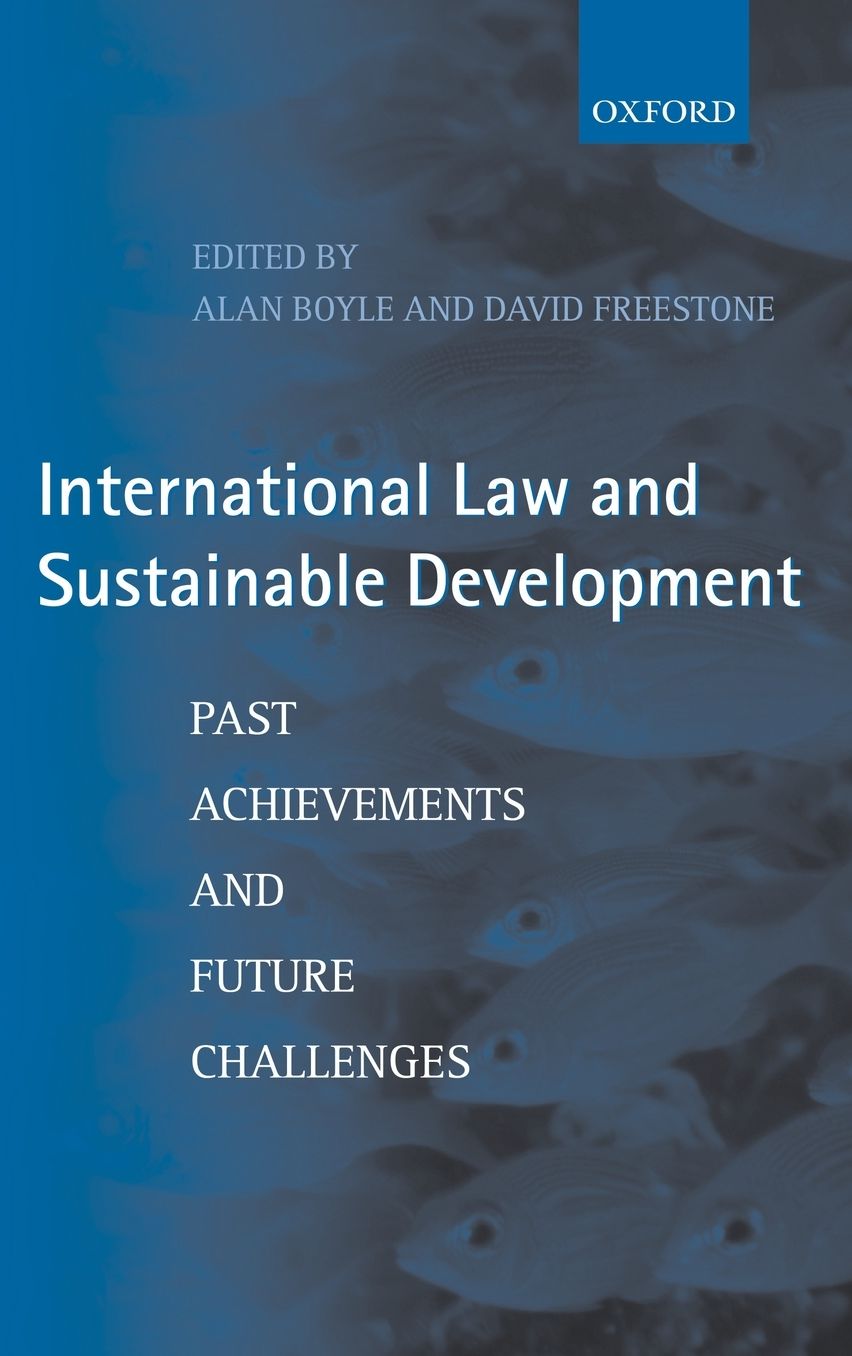 International Law and Sustainable Development: Past Achievements and Future Challenges
