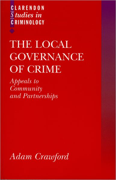 Local Governance of Crime: Appeals to Community and Partnerships