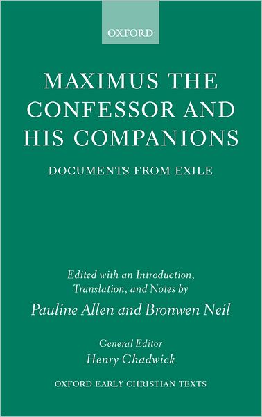Maximus the Confessor and His Companions: Documents from Exile