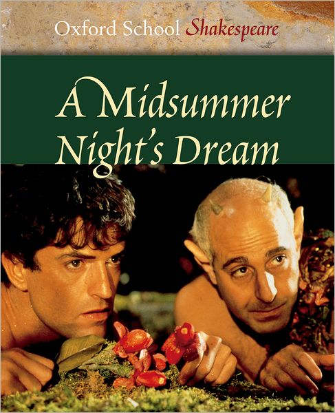 A Midsummer Night's Dream (Oxford School Shakespeare Series)