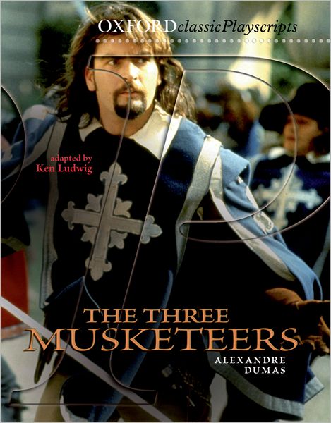 Oxford Playscripts: The Three Musketeers