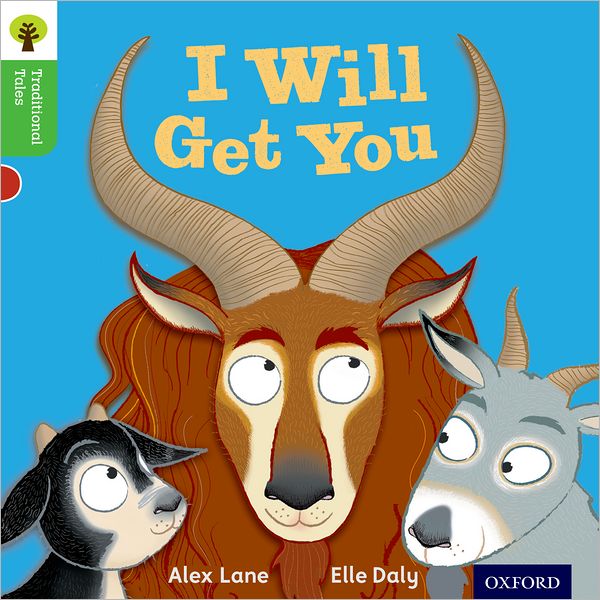 Oxford Reading Tree Traditional Tales: Level 2: I Will Get You!