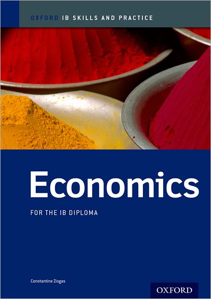 IB Economics: Skills and Practice: For the IB diploma