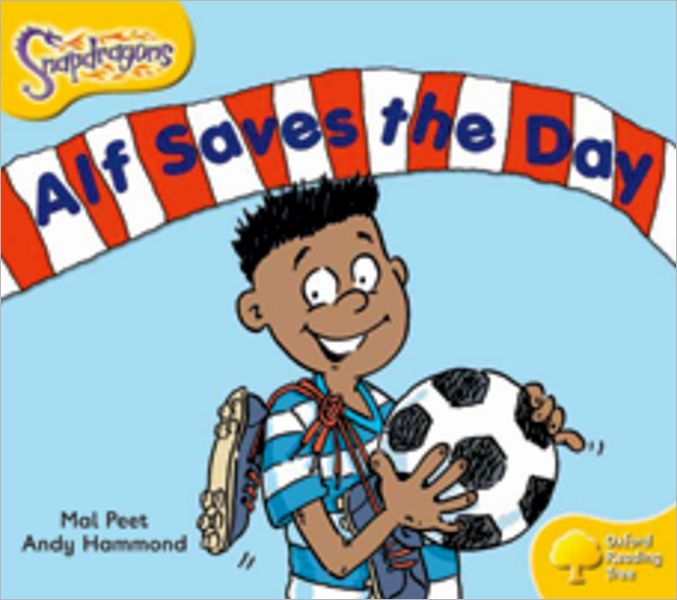 Oxford Reading Tree: Level 5: Snapdragons: Alf Saves the Day