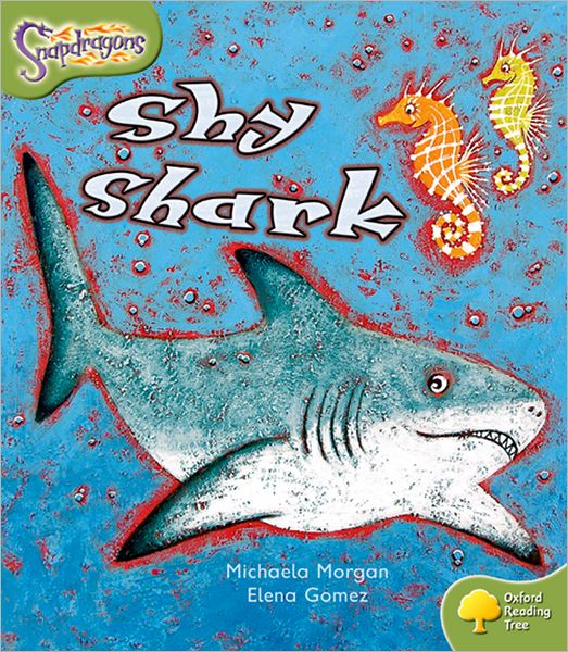 Oxford Reading Tree: Level 7: Snapdragons: Shy Shark