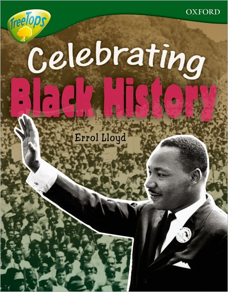 Oxford Reading Tree: Level 12a: Treetops More Non-Fiction: Celebrating Black History