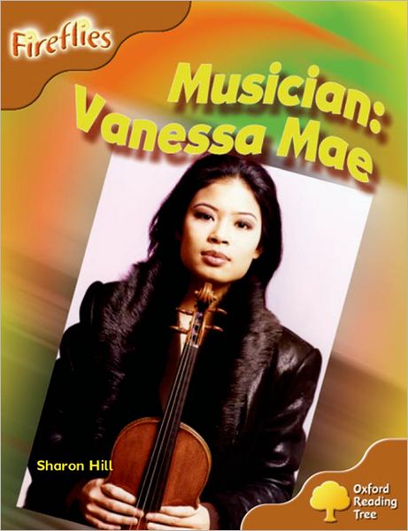 Oxford Reading Tree: Level 8: Fireflies: Musician: Vanessa Mae