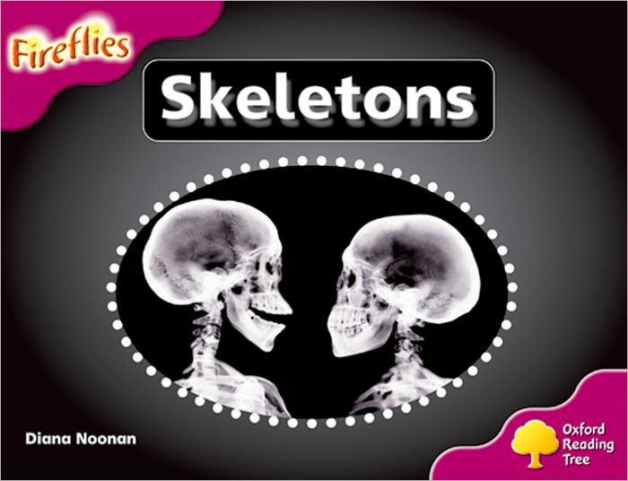 Oxford Reading Tree: Level 10: Fireflies: Skeletons