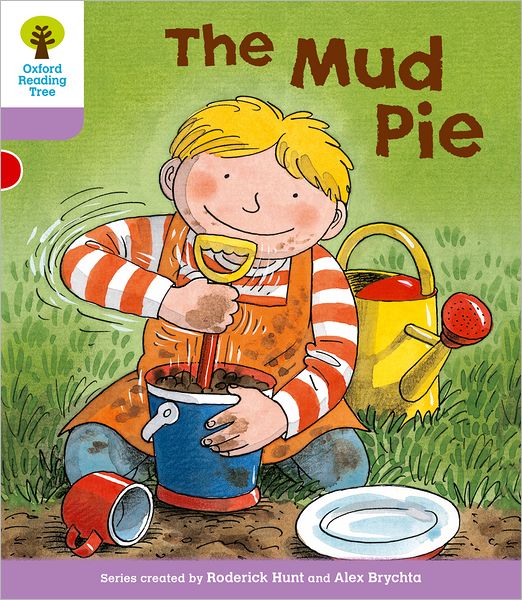 Oxford Reading Tree Level 1+: More First Sentences C: Mud Pie