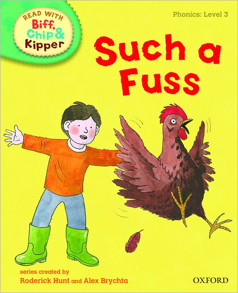 Oxford Reading Tree Read with Biff, Chip, and Kipper: Phonics: Level 3: Such a Fuss