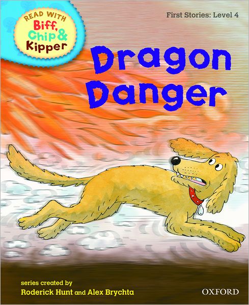 Oxford Reading Tree Read with Biff, Chip, and Kipper: First Stories: Level 4: Dragon Danger