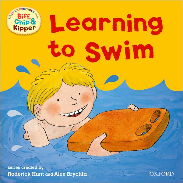 Oxford Reading Tree: Read with Biff, Chip & Kipper First Experiences Learning to Swim