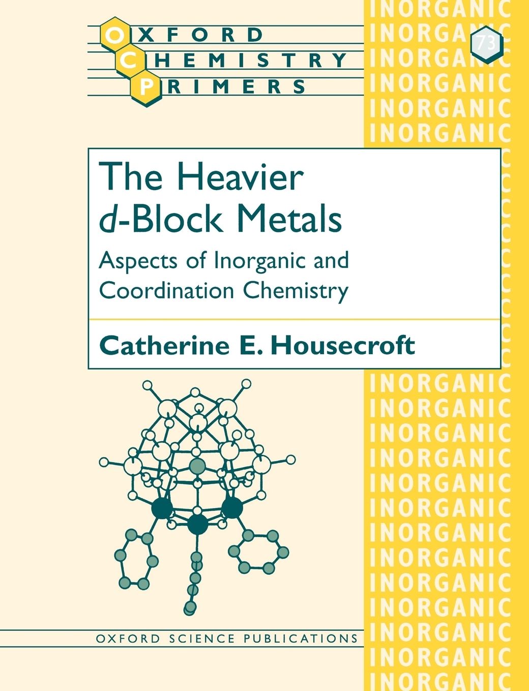 The Heavier d-Block Metals: Aspects of Inorganic and Coordination Chemistry