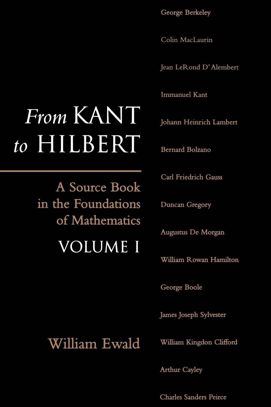 From Kant to Hilbert: A Source Book in the Foundations of Mathematics