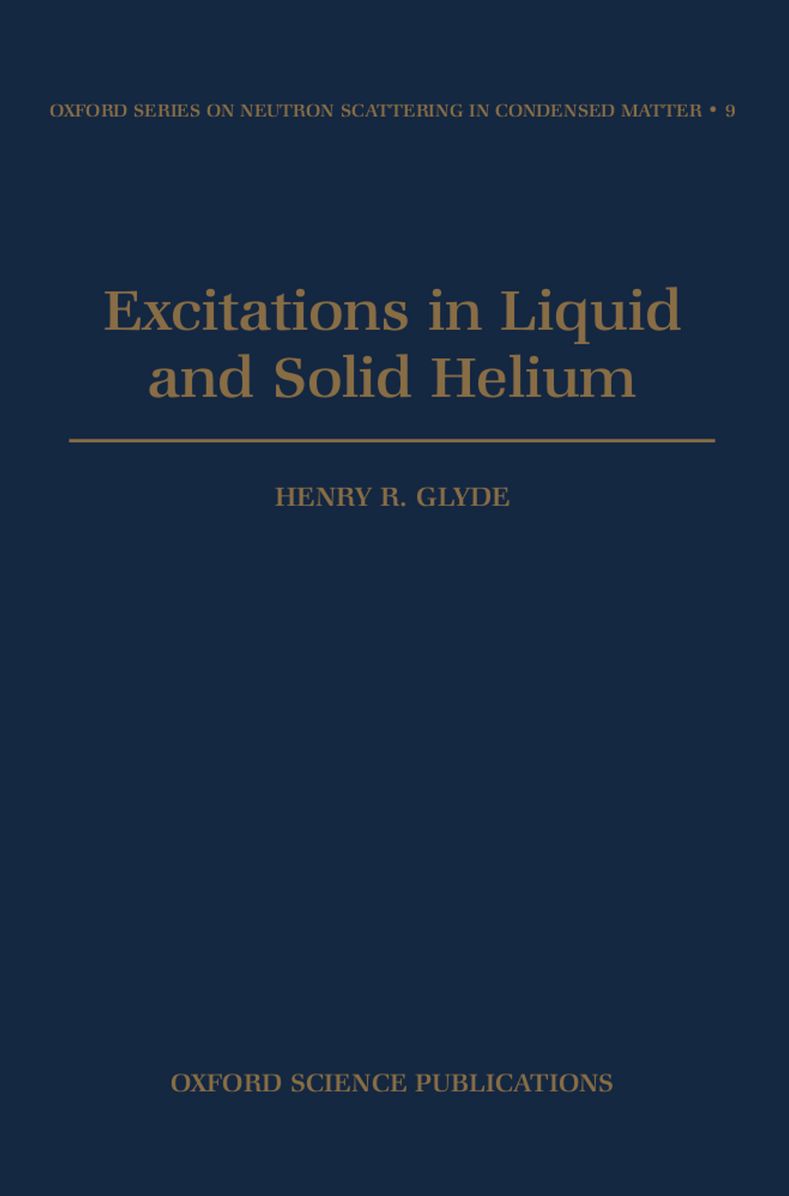 Excitations in Liquid and Solid Helium (Neutron Scattering in Condensed Matter Series)