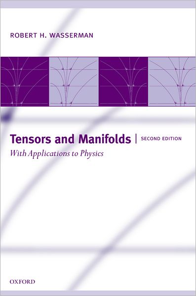 Tensors and Manifolds: With Applications to Physics
