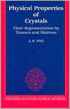 Physical Properties of Crystals: Their Representation by Tensors and Matrices