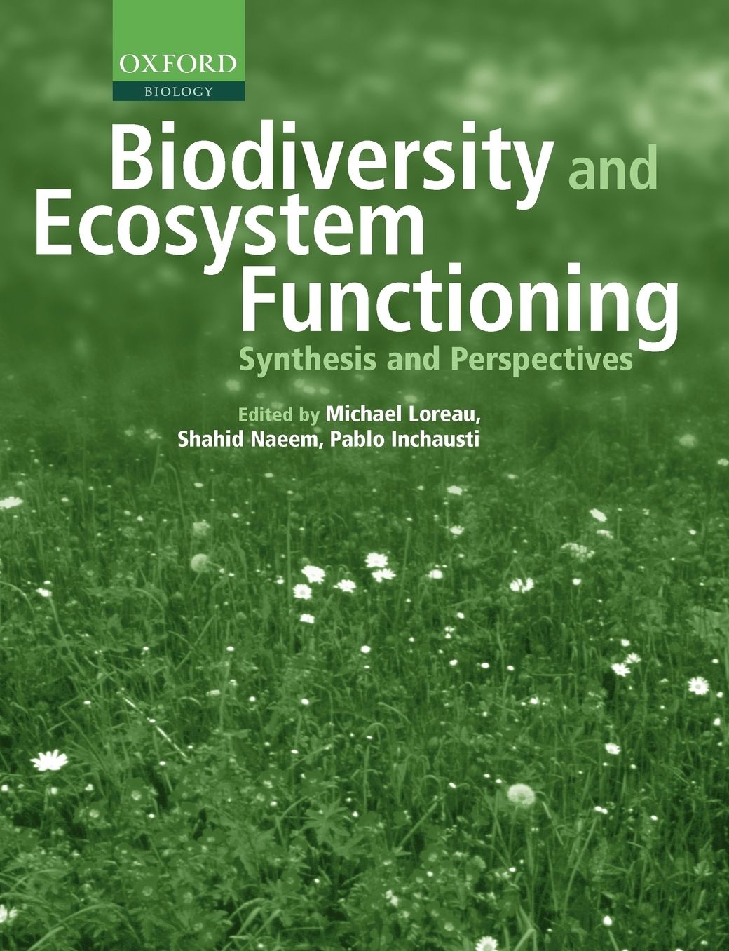 Biodiversity and Ecosystem Functioning: Synthesis and Perspectives
