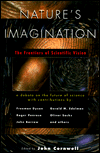 Nature's Imagination; The Frontiers of Scientific Vision