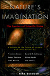 Nature's Imagination; The Frontiers of Scientific Vision