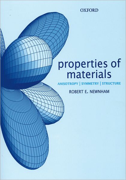 Properties of Materials: Anisotropy, Symmetry, Structure