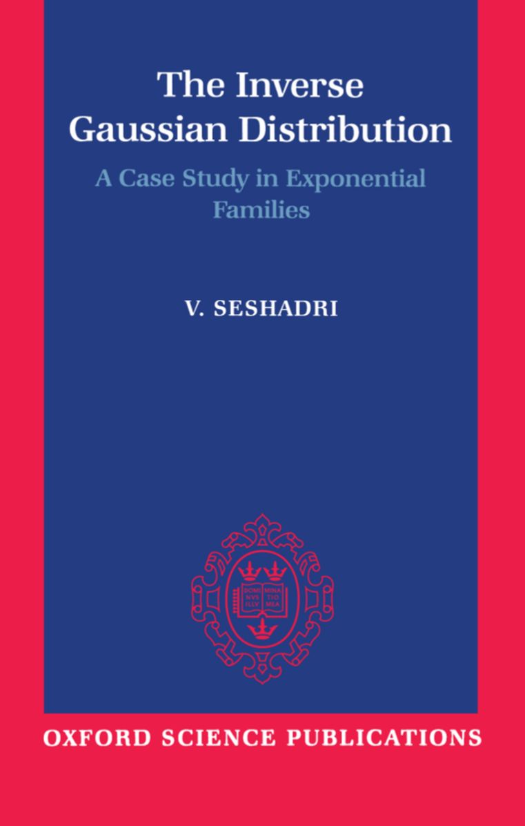 The Inverse Gaussian Distribution (Oxford Science Publications Series): A Case Study in Exponential Families