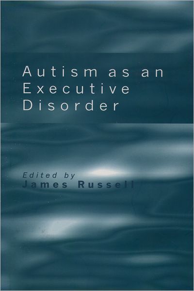 Autism as an Executive Disorder
