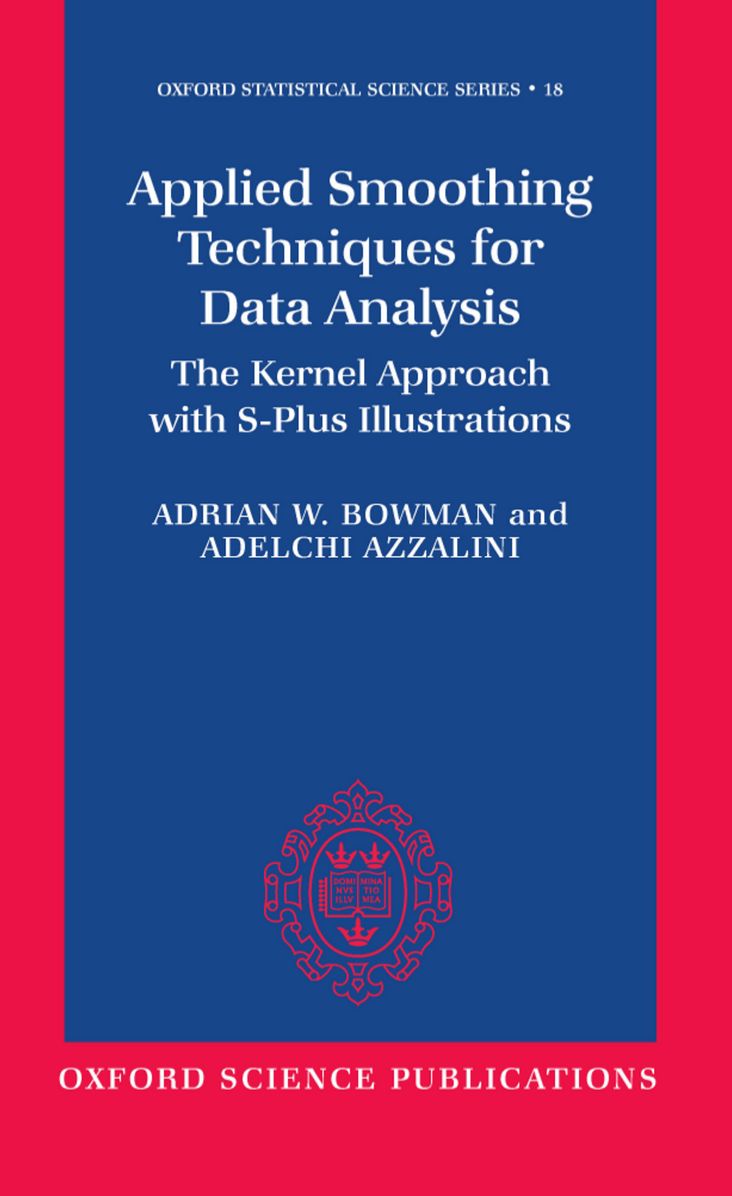 Applied Smoothing Techniques for Data Analysis: The Kernel Approach with S-Plus Illustrations