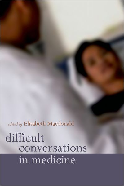 Difficult Conversations in Medicine