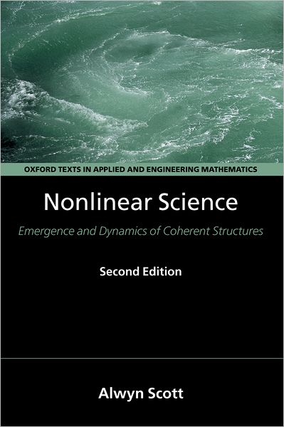 Nonlinear Science: Emergence and Dynamics of Coherent Structures