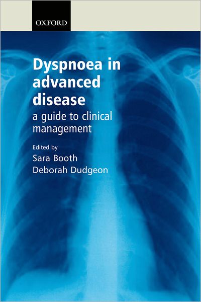 Dyspnoea in Advanced Disease: A Guide to Clinical Management
