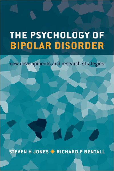 The Psychology of Bipolar Disorder: New Developments and Research Strategies