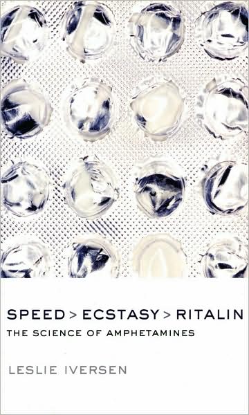 Speed, Ecstasy, Ritalin: The Science of Amphetamines